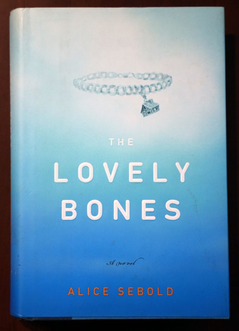 THE LOVELY BONES by Alice Sebold 2002 First Edition HC/DJ Death/Murder/Crime