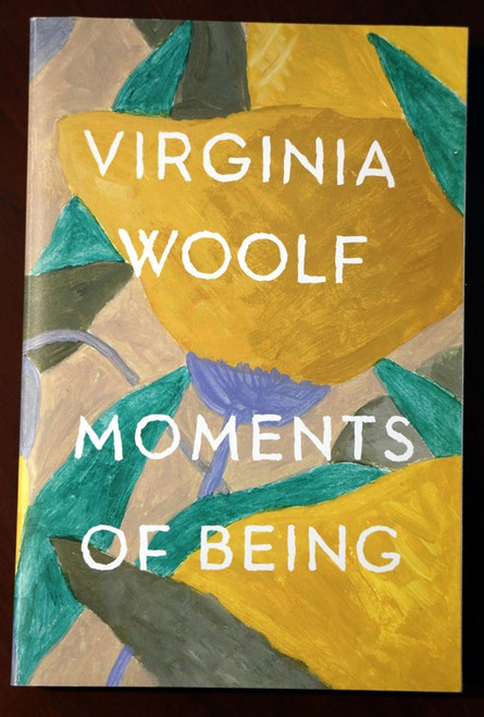 MOMENTS OF BEING by Virginia Woolf 1985 Trade Paperback Mariner Autobiographical