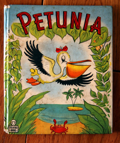 PETUNIA by Alice Sankey & Ben Williams 1948 Whitman Tell-A-Tale Vintage Book 885
