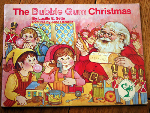 The Bubble Gum Christmas by Lucille E. Sette & Jane Demelis 1985 Paperback