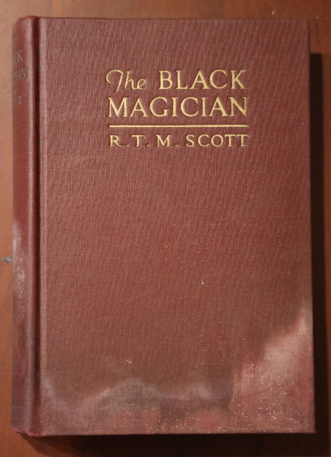 The Black Magician by R.T.M. Scott 1925 HC/DJ Vintage Mystery Novel 4th Printing