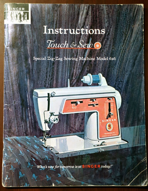 SINGER Instructions Touch & Sew 1966 Zig-Zig Sewing Machine Model 626 Vintage