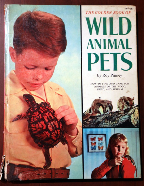 THE GOLDEN BOOK OF WILD ANIMAL PETS by Roy Pinney 1961 Vintage Hardcover Book