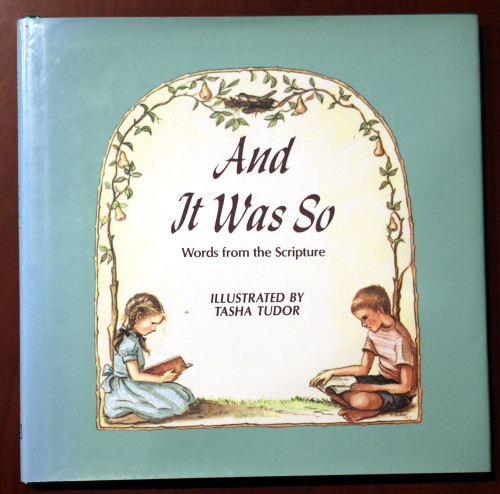 AND IT WAS SO Words from the Scripture Illustrated Tasha Tudor SIGNED HC/DJ 1988