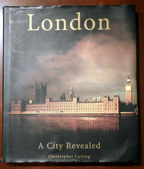LONDON A City Revealed by Christopher Gatling 2006 HC/DJ Large Travel Book UK