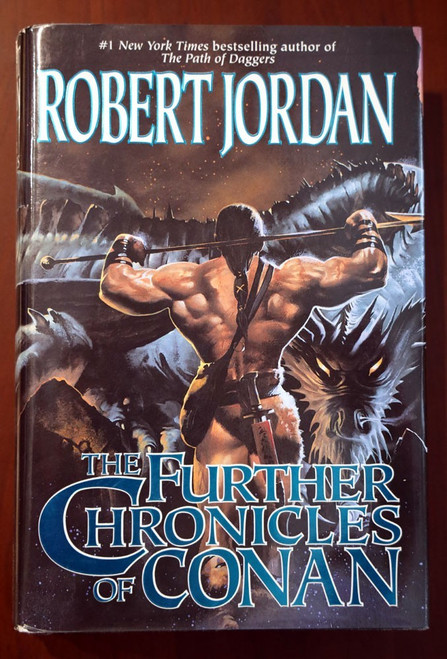 Further Chronicles of Conan by Robert Jordan 1999 1st Edition HC/DJ TOR Fantasy