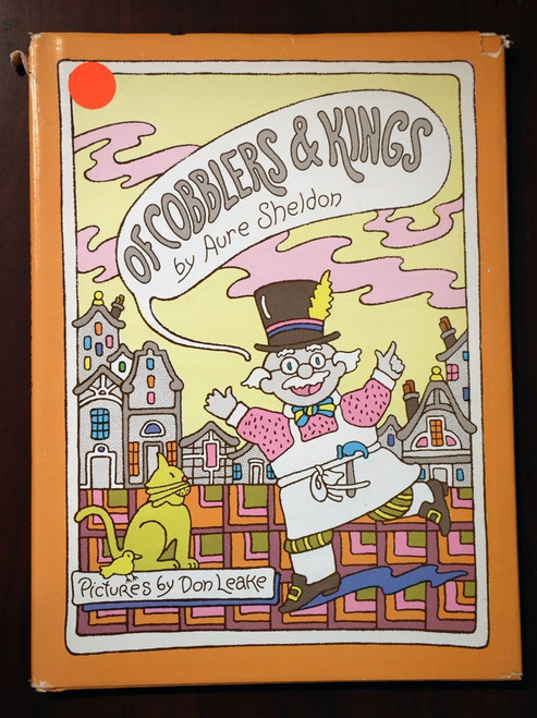 Of Cobblers & Kings by Aure Sheldon/Don Leake 1978 HC/DJ Parents' Magazine Press