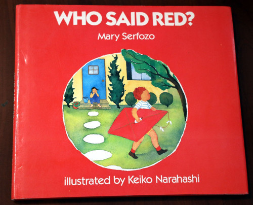 WHO SAID RED? by Mary Serfozo/Keiko Narahashi 1988 HC/DJ Margaret K. McElderry