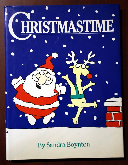 CHRISTMASTIME by Sandra Boynton 1987 First Edition HC/DJ Cartoon Illustrations