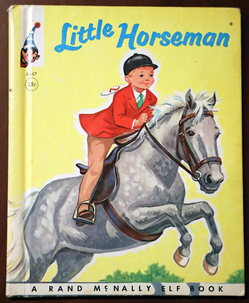 LIttle Horseman by Mabel Watts 1961 Vintage Rand McNally Elf Book #8347 NICE