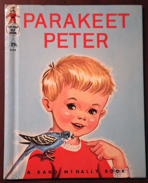 PARAKEET PETER 1954 Vintage Rand McNally Tip-Top Elf #8688 Dorothy Grider