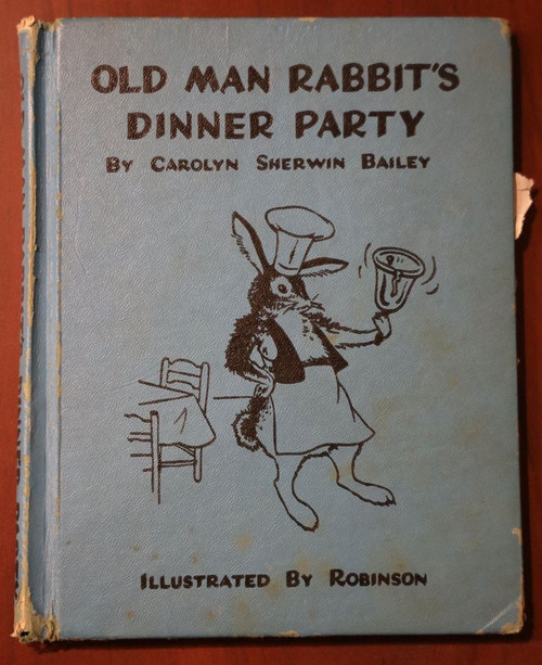 Old Man Rabbit's Dinner Party by Carolyn Sherwin Bailey 1949 Platt & Munk Book