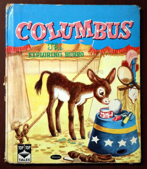 COLUMBUS The Exploring Burro by Benjamin Brewster 1951 Whitman Top Top Tales