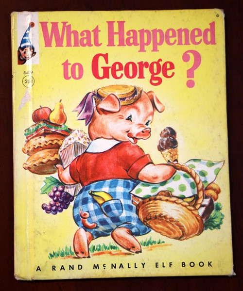 What Happened to George? 1962 Rand McNally Elf Book #8409 Marge Opitz RARE - Pig