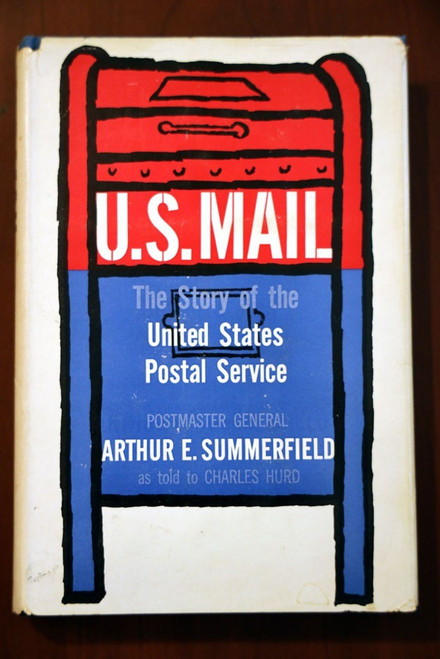 U.S. MAIL Story of United States Postal Service by Arthur E Summerfield 1960 1st