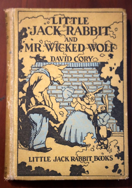 Little Jack Rabbit and Mr. Wicked Wolf by David Cory 1923 HS Barbour Illustrated
