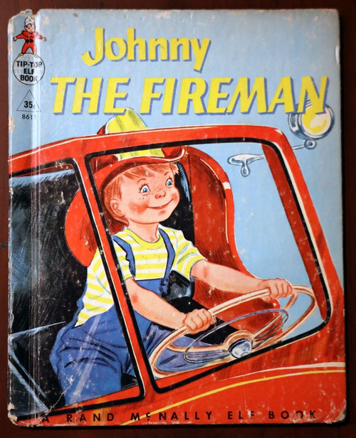 Johnny the Fireman by Rebecca K. Sprinkle/Ruth Wood 1954 Rand McNally Elf #8611