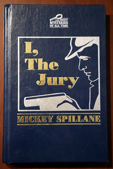 I, THE JURY by Mickey Spillane 1975 IMPRESS The Best Mysteries of All Time HC