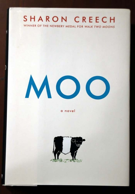 MOO: A Novel by Sharon Creech (2016) HC/DJ Like New/Excellent Young Adult YA