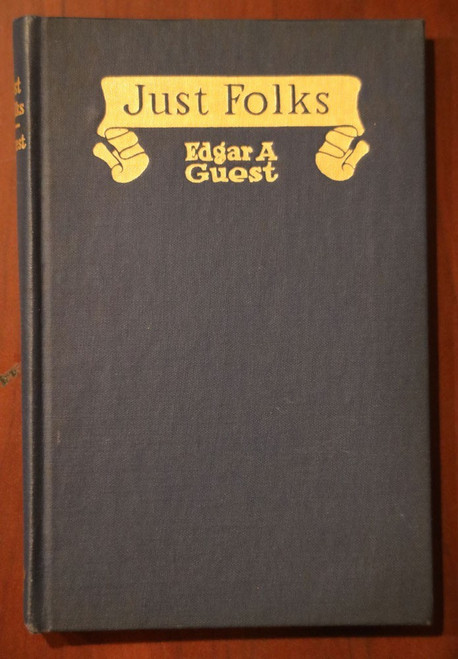 Just Folks by Edgar A. Guest 1917 Hardcover Antique Book Poems/Poetry
