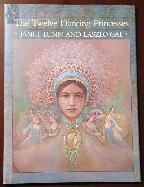 The Twelve Dancing Princesses by Janet Lunn/Laszlo Gal 1979 HC/DJ Vintage Book