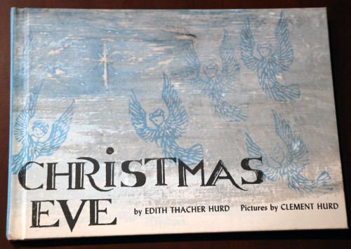 CHRISTMAS EVE by Edith Thacher Hurd/Clement Hurd 1962 Vintage Hardcover