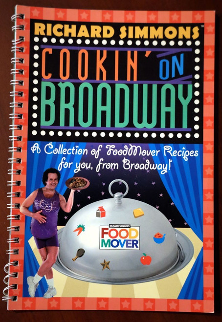 Cookin' on Broadway by Richard Simmons 2000 First Printing Spiral-Bound Cookbook