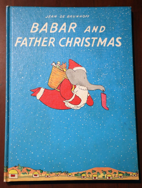 BABAR AND FATHER CHRISTMAS by Jean De Brunhoff 1940 Vintage Hardcover Merle Haas