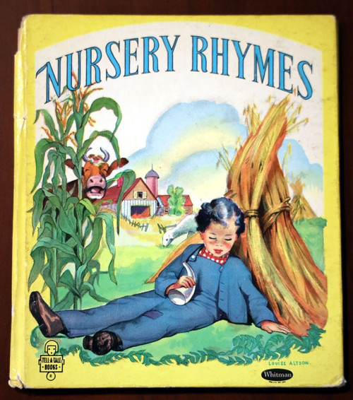 NURSERY RHYMES Illustrated by Louise Altson 1945 Tell-A-Tales Book #2511 Whitman