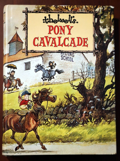 Norman Thelwell's Pony Cavalcade 1981 HC/DJ Cartoon Horse Stories /British Humor