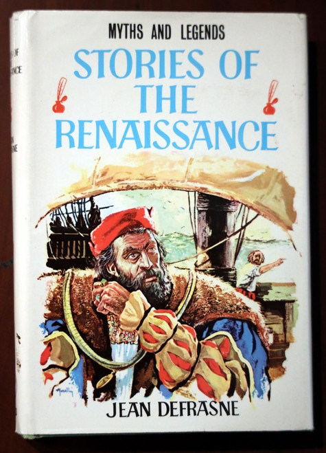 Stories of the Renaissance by Jean Defrasne 1966 HC/DJ Myths & Legends Book #11