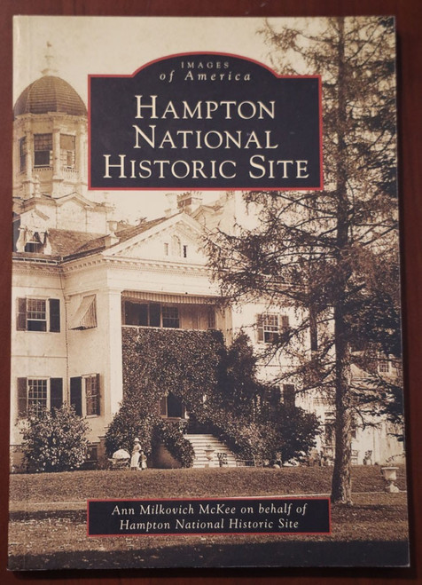 Hampton National Historic Site TOWSON MD Images of America 2007 History Maryland