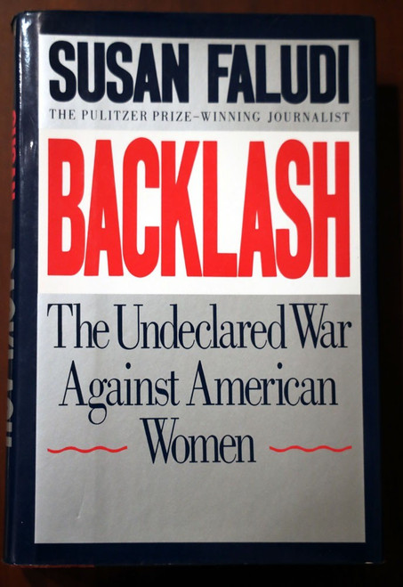 BACKLASH by Susan Faludi 1991 1st Ed. Feminism/Psychology/American Womens Rights