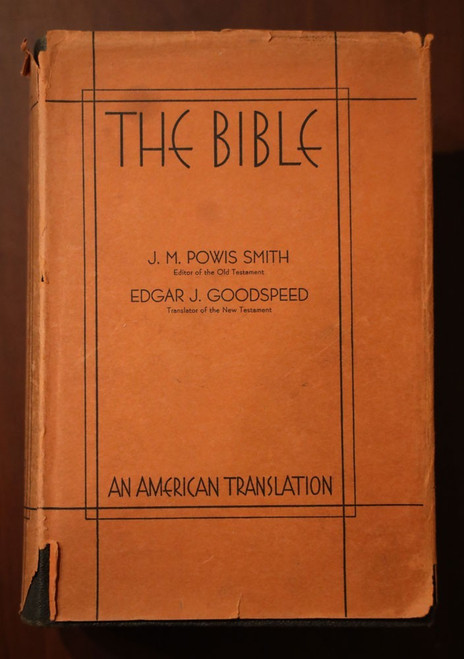 THE BIBLE by J.M. Powis Smith/Edgar J. Goodspeed 1931 HC/DJ American Translation