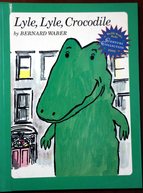 Lyle, Lyle Crocodile by Bernard Waber (2000) Weekly Reader Century Collection Ed