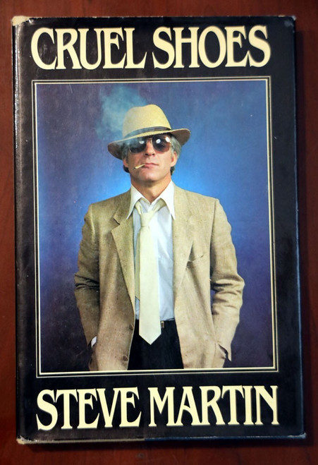CRUEL SHOES by Steve Martin 1979 HC/DJ ILLUSTRATED Vintage Book $6.95 DJ Price