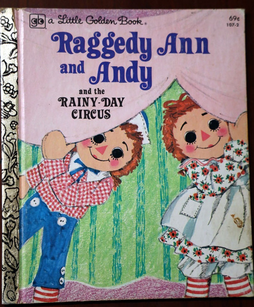 Raggedy Ann and Andy & the Rainy-Day Circus 1980 Vintage Little Golden Book 10th