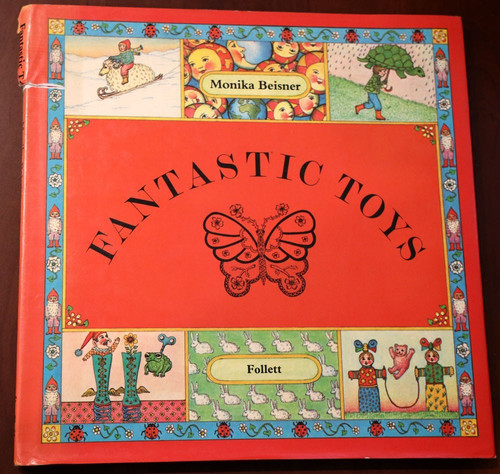 Fantastic Toys by Monika Beisner 1973 First Printing Ed. HC/DJ Magical/Fantasy