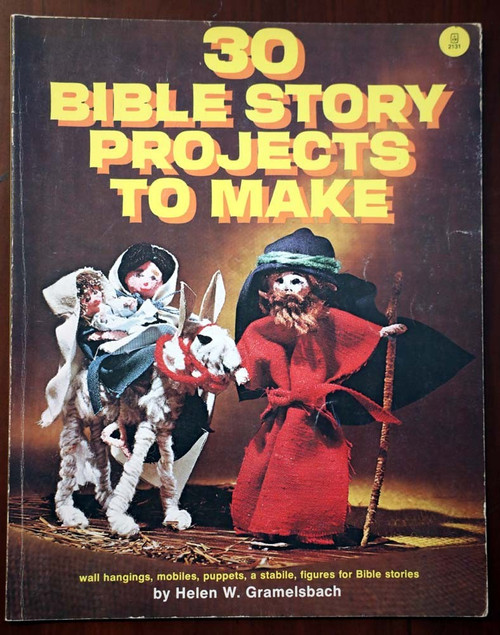 30 Bible Story Projects to Make - Helen Gramelsbach 1975 Sunday School Christian