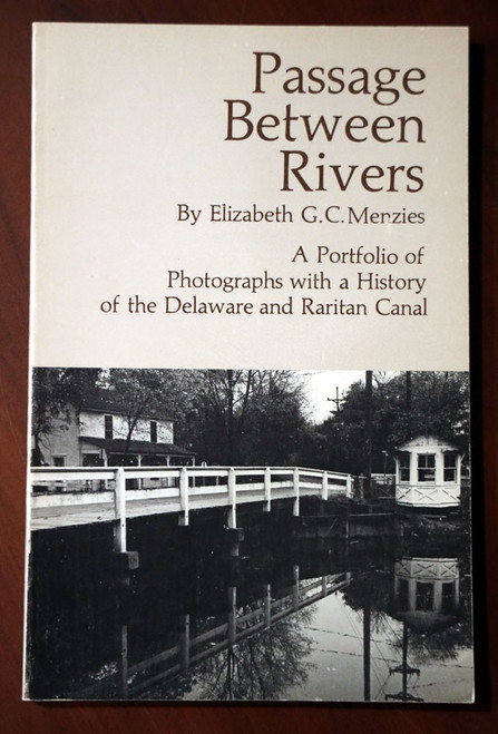 Passage Between Rivers by Elizabeth G.C. Menzies 1976 Delaware Raritan Canal NJ