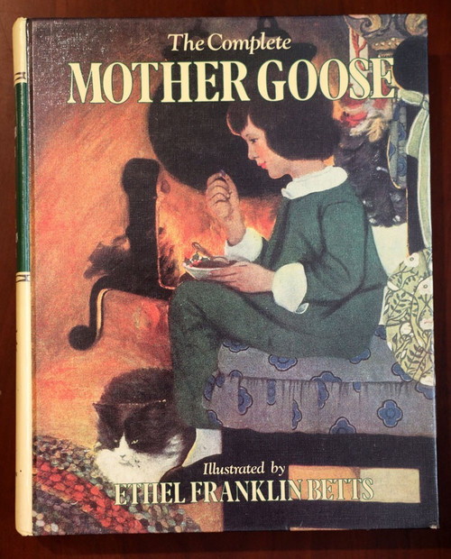 The Complete MOTHER GOOSE Illustrated by Ethel Franklin Betts 1987 Longmeadow