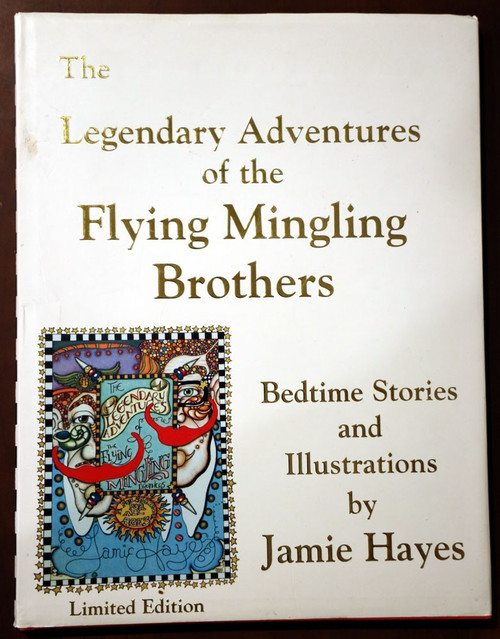 Legendary Adventures of FLYING MINGLING BROTHERS Limited Ed. JAMIE HAYES HC/DJ