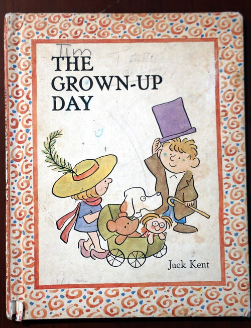 The Grown-Up Day by Jack Kent 1969 Vintage Parents' Magazine Press Hardcover