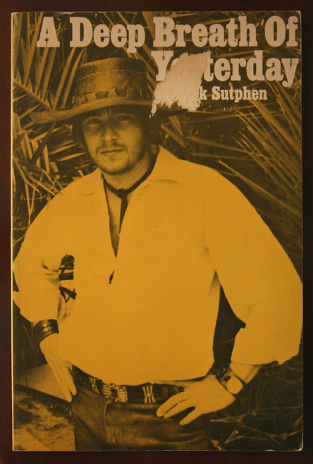 A Deep Breath of Yesterday by Dick Sutphen 1971 Vintage Poetry Book