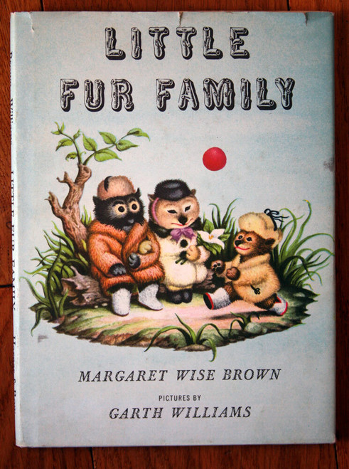LITTLE FUR FAMILY by Margaret Wise Brown 1946 Hardcover Garth Williams VINTAGE