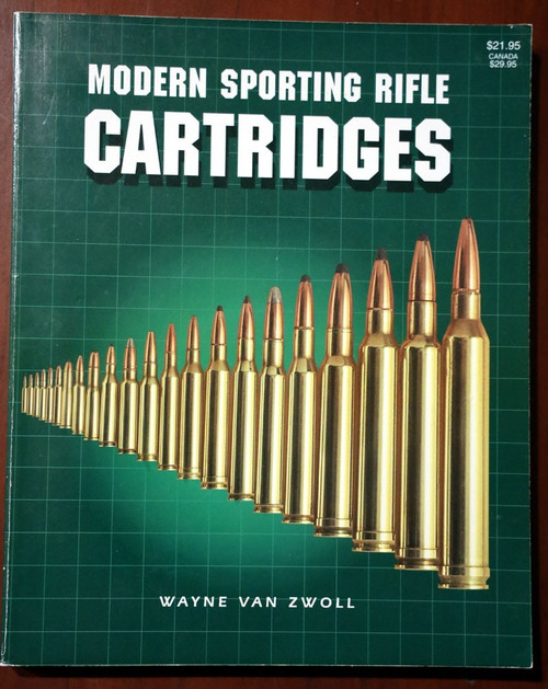 Modern Sporting Rifle CARTRIDGES by Wayne Van Zwoll 1998 Hunting/Ammunition/Ammo