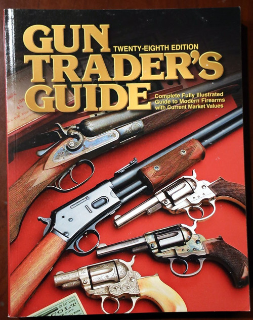 Gun Trader's Guide 28th Edition 2005 Firearms/Rifles/Pistols/Revolvers/Handguns