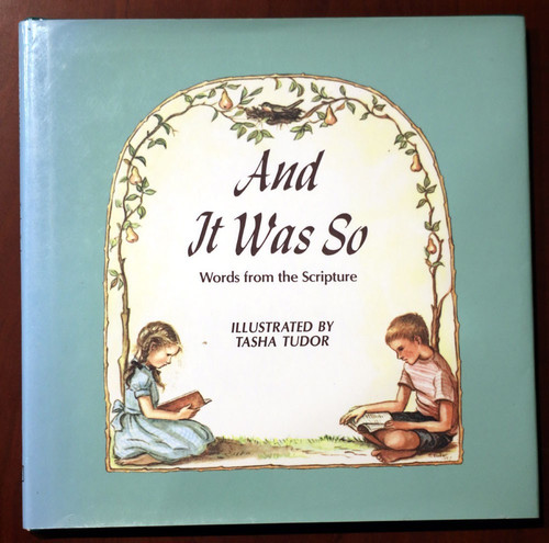 AND IT WAS SO Words from the Scripture Illustrated Tasha Tudor SIGNED HC/DJ 1988