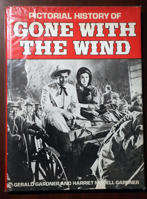 Pictorial History of GONE WITH THE WIND Gerald Gardner/Harriet Modell 1983 HC/DJ
