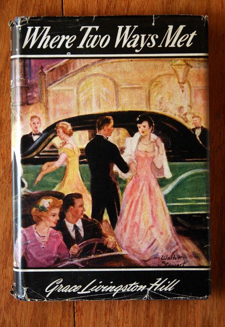 Where Two Ways Met by Grace Livingston Hill 1947 First Edition HC/DJ Vintage
